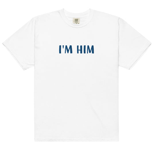 I'm him t-shirt